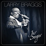 Jus'sangin' - Larry Braggs