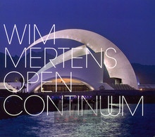 Open Continuum - Wim Mertens