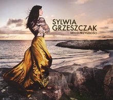 Sen O Przyszoci - Sylwia Grzeszczak