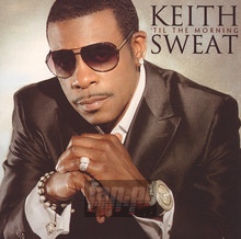Til The Morning - Keith Sweat