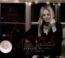 Covered Up With Flowers - Lissie