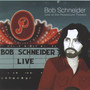 Live At The Paramount Theatre - Bob Schneider