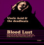 Blood Lust - Uncle Acid & The Deadbeat