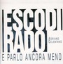 Esco Di Rado E Parlo Ancora Meno - Adriano Celentano