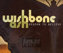 Reason To Believe - Wishbone Ash