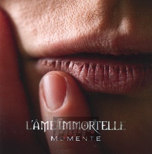 Momente - L'ame Immortelle