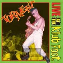 Live At The Klub Foot - Torment