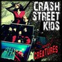 Sweet Creatures - Crash Street Kids