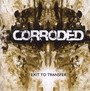 Exit To Transfer - Corroded