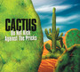 Do Not Kick Against The Pricks! - Cactus