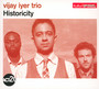 Historicity - Vijay Iyer