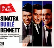 My Kind Of Music - Frank Sinatra / Michael Buble / Bennett