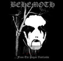 ... From The Pagan Vastlands - Behemoth ... From The Pagan Vastlands - Behemoth