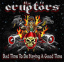 Bad Timeto Be Having A Good... - The Erupters