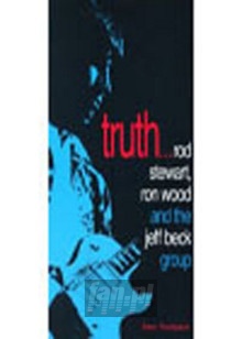 Truth - Ron Wood Rod Stewart , Jeff Beck