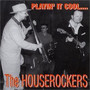 Play It Cool - The Houserockers