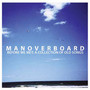 Before We Met: A Collection... - Man Overboard
