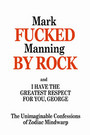 Fucked By Rock (Revisited) - Mark Manning