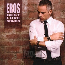 Eros Best Love Songs - Eros Ramazzotti - bigger Eros Best Love Songs - Eros Ramazzotti