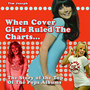 When Cover Girls Ruled The Charts: The Story Of The Top Of T - Tim Joseph