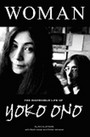 Woman: The Incredible Life Of.. - Yoko Ono