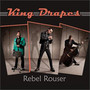 Rebel Rouser - King Drapes