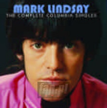 The Complete Columbia Singles - Mark Lindsay