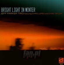 Bright Light In Winter - Jeff Parker