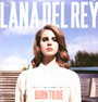 Born To Die - Lana Del Rey 