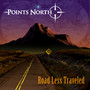 Road Less Traveled - Points North