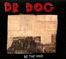 Be The Void - DR. Dog