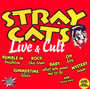 Live & Cult - The Stray Cats 