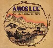 As The Crow Flies - Amos Lee