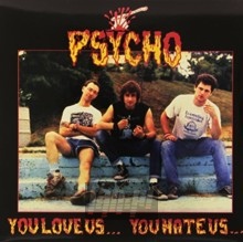 You Love Us... You Hate Us - Psycho You Love Us... You Hate Us - Psycho