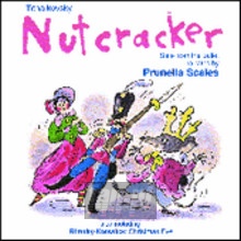 Tchaikovsky: The Nutcracker - P.I. Tchaikovsky Tchaikovsky: The Nutcracker - P.I. Tchaikovsky