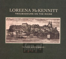 Troubadours On The Rhine - Loreena McKennitt