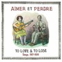 To Love & To Lose Songs - Aimer Et Perdre