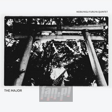 The Major - Nobuyasu Furuya Quintet [Nobuyasu Furuya / Rodrigo Pinheiro The Major - Nobuyasu Furuya Quintet [Nobuyasu Furuya / Rodrigo Pinheiro