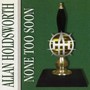 None Too Soon - Allan Holdsworth