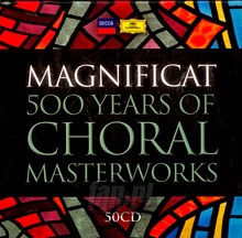 Magnificat 500 Years Of Choral Masterworks - Decca Magnificat 