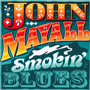 Smokin' Blues - John Mayall
