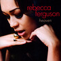 Heaven - Rebecca Ferguson