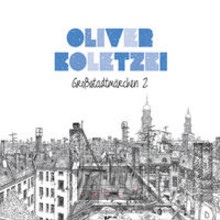 Grossstadtmaerchen 2 - Oliver Koletzki