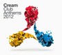 Cream Club Anthems 2012 - V/A