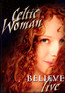 Believe - Celtic Woman