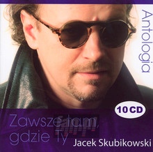 Antologia - Zawsze Tam, Gdzie Ty - Jacek Skubikowski