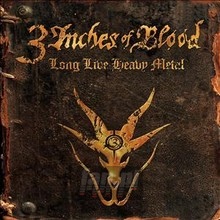 Long Live Heavy Metal - 3 Inches Of Blood