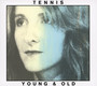 Young & Old - Tennis