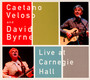Live At Carnegie Hall - Caetano Veloso / David Byrne