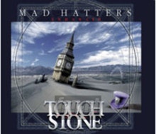 Mad Hatters - Touchstone